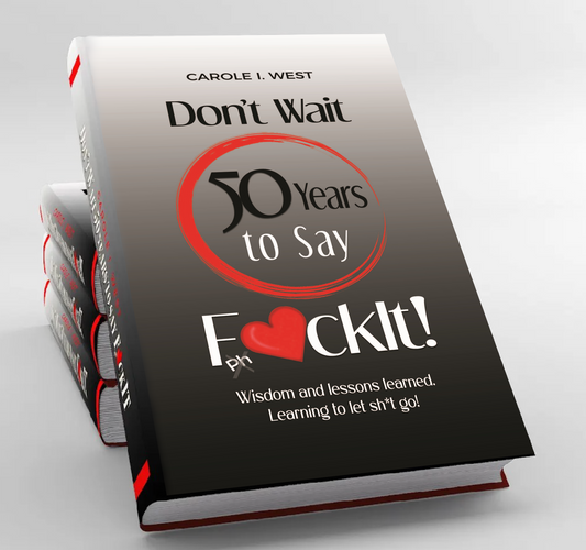 Don't Wait 50 Years to Say F❤️ckIt!